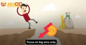 Focus on big wins only