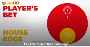 Pay Attention to the House Edge