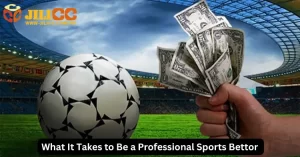 What It Takes to Be a Professional Sports Bettor