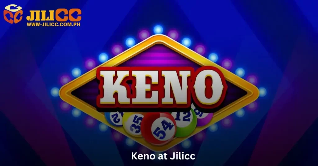 What You Need to Know About Keno at Jilicc