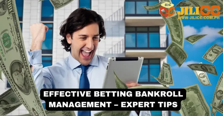 Effective Betting Bankroll Management – Expert Tips